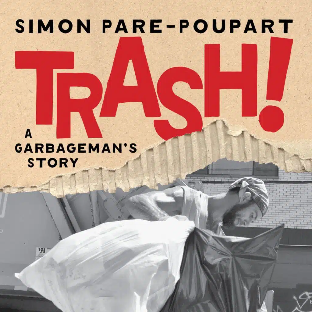 A Montreal Garbageman Tells His Story in 'Trash!'