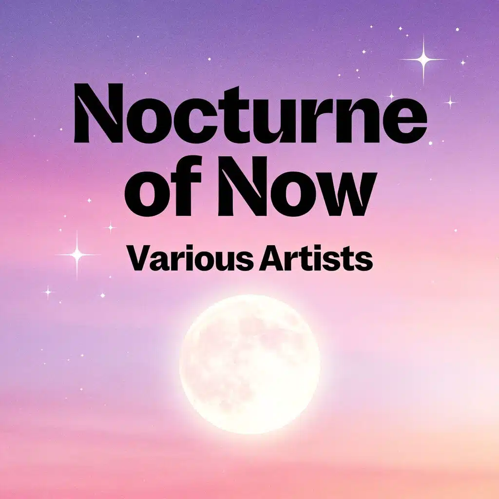Nocturne of Now