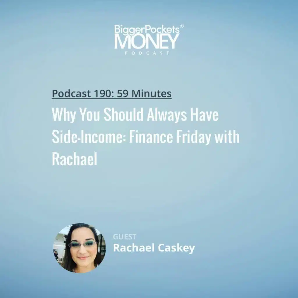 190: Why You Should Always Have Side-Income: Finance Friday with Rachael