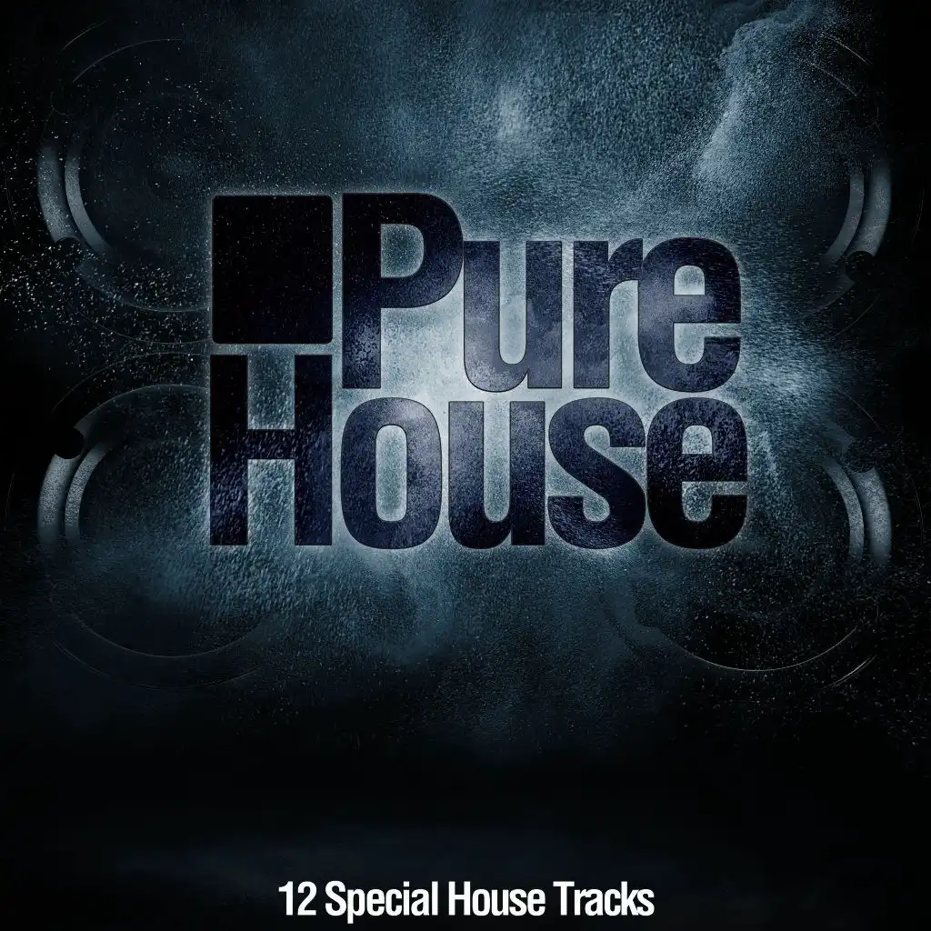 Pure House