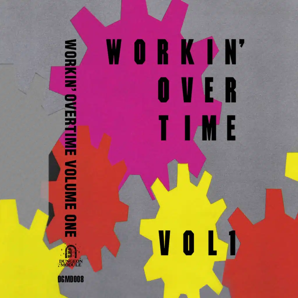 Workin' Overtime Volume One