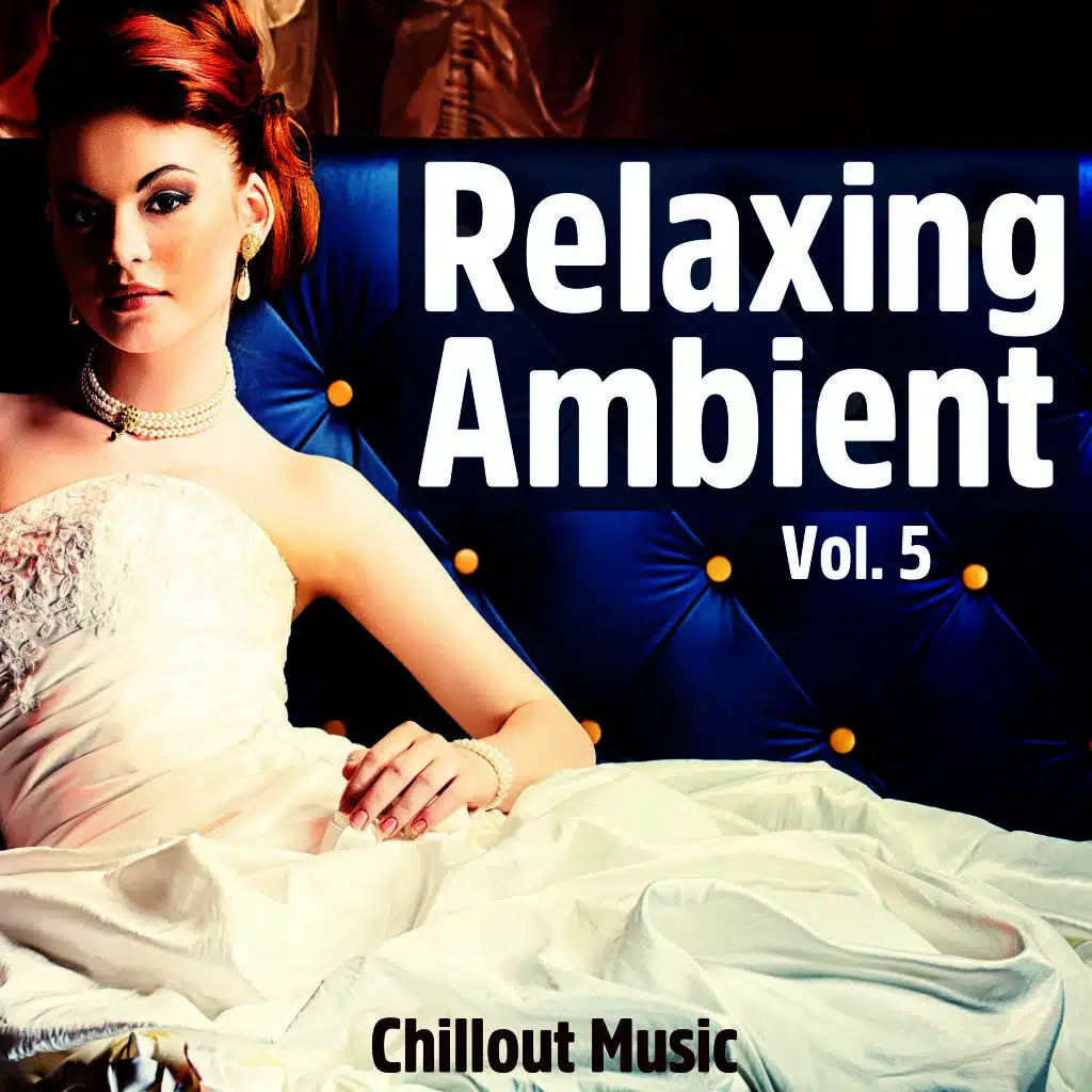 Relaxing Ambient, Vol. 5
