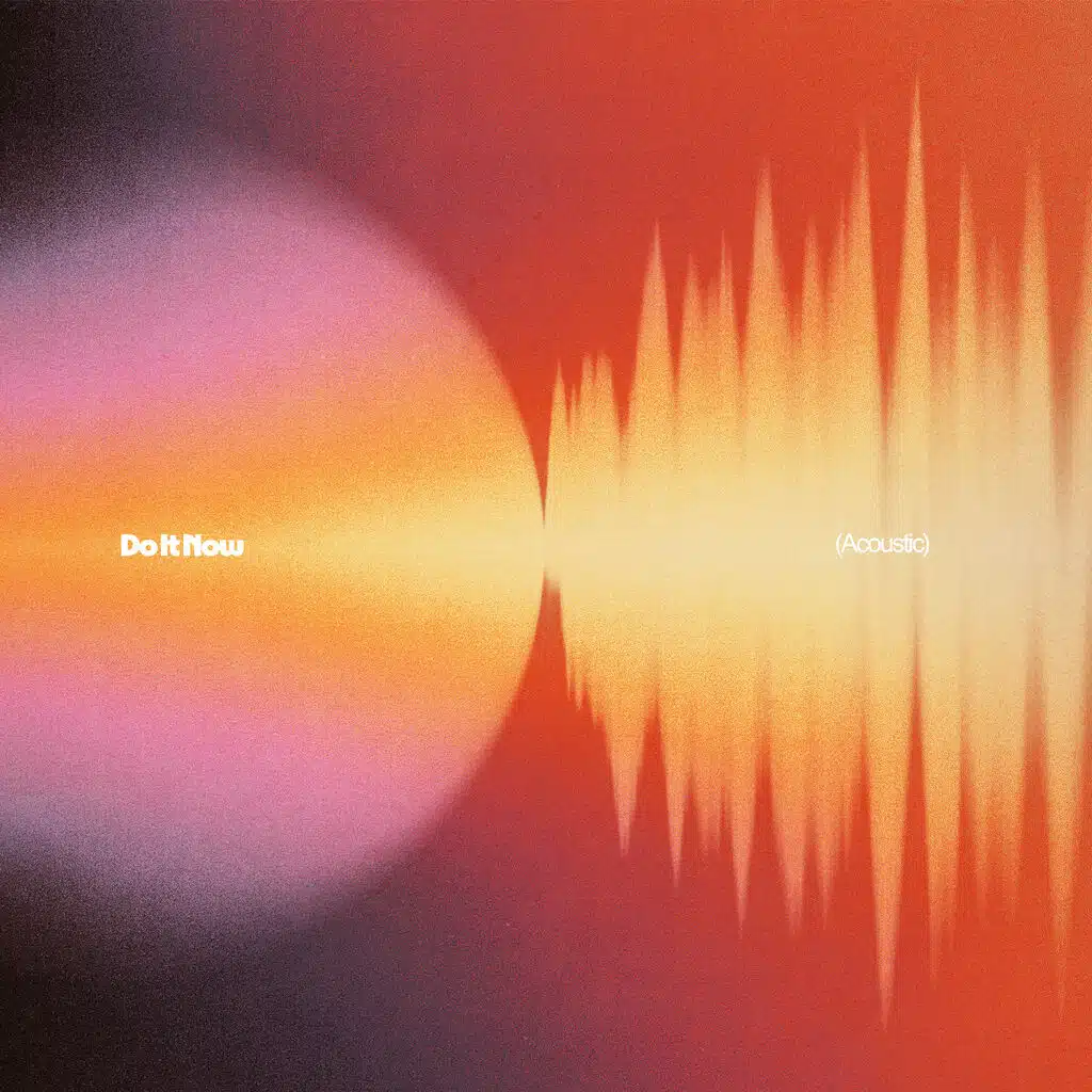 Do It Now (Acoustic Pack)