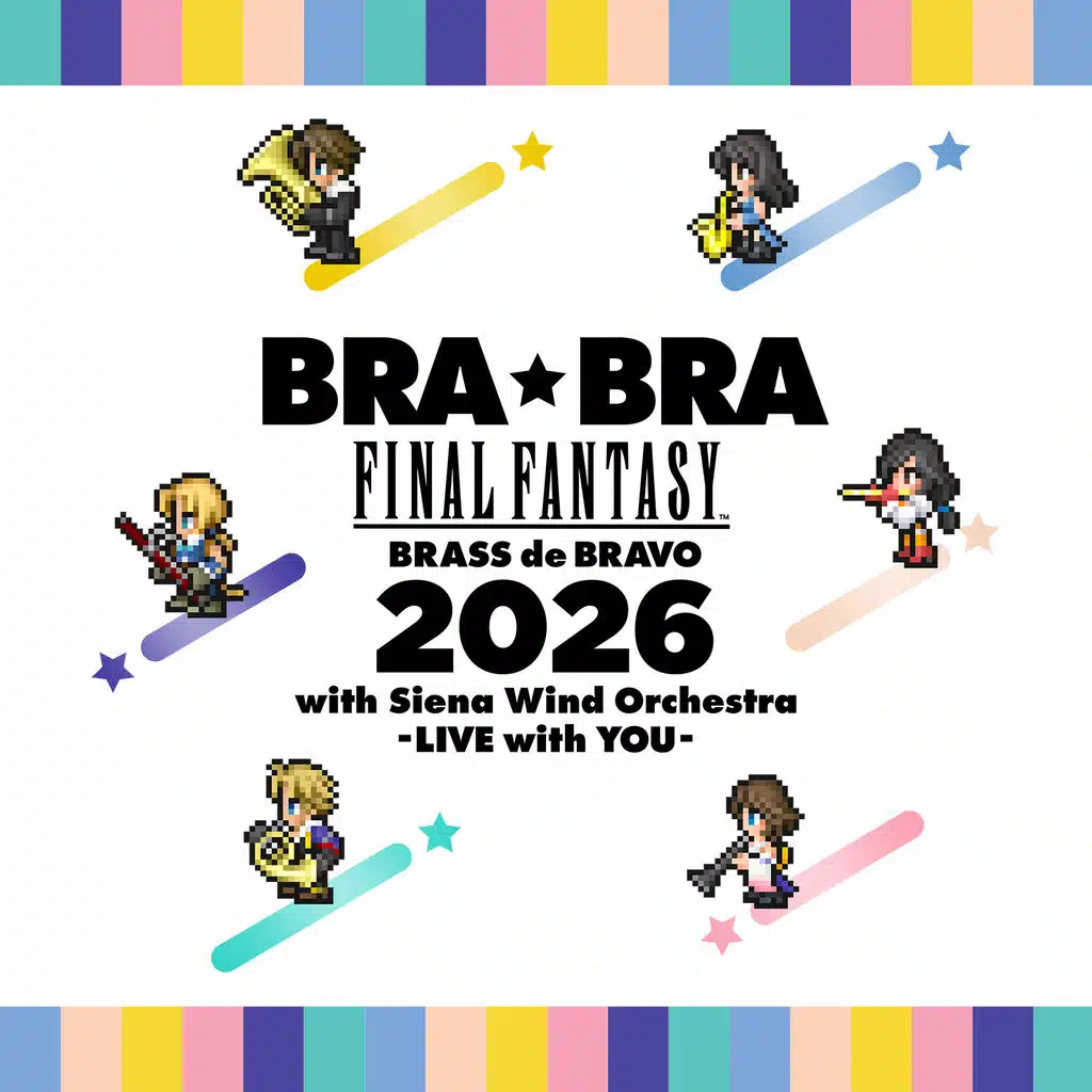 BRA★BRA FINAL FANTASY BRASS de BRAVO 2026 with Siena Wind Orchestra -LIVE with YOU-