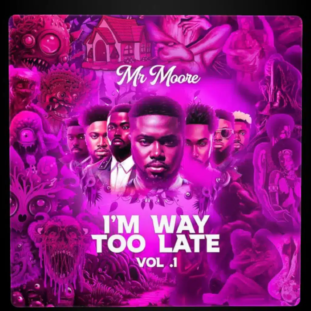 I'M WAY TOO LATE, Vol. 1
