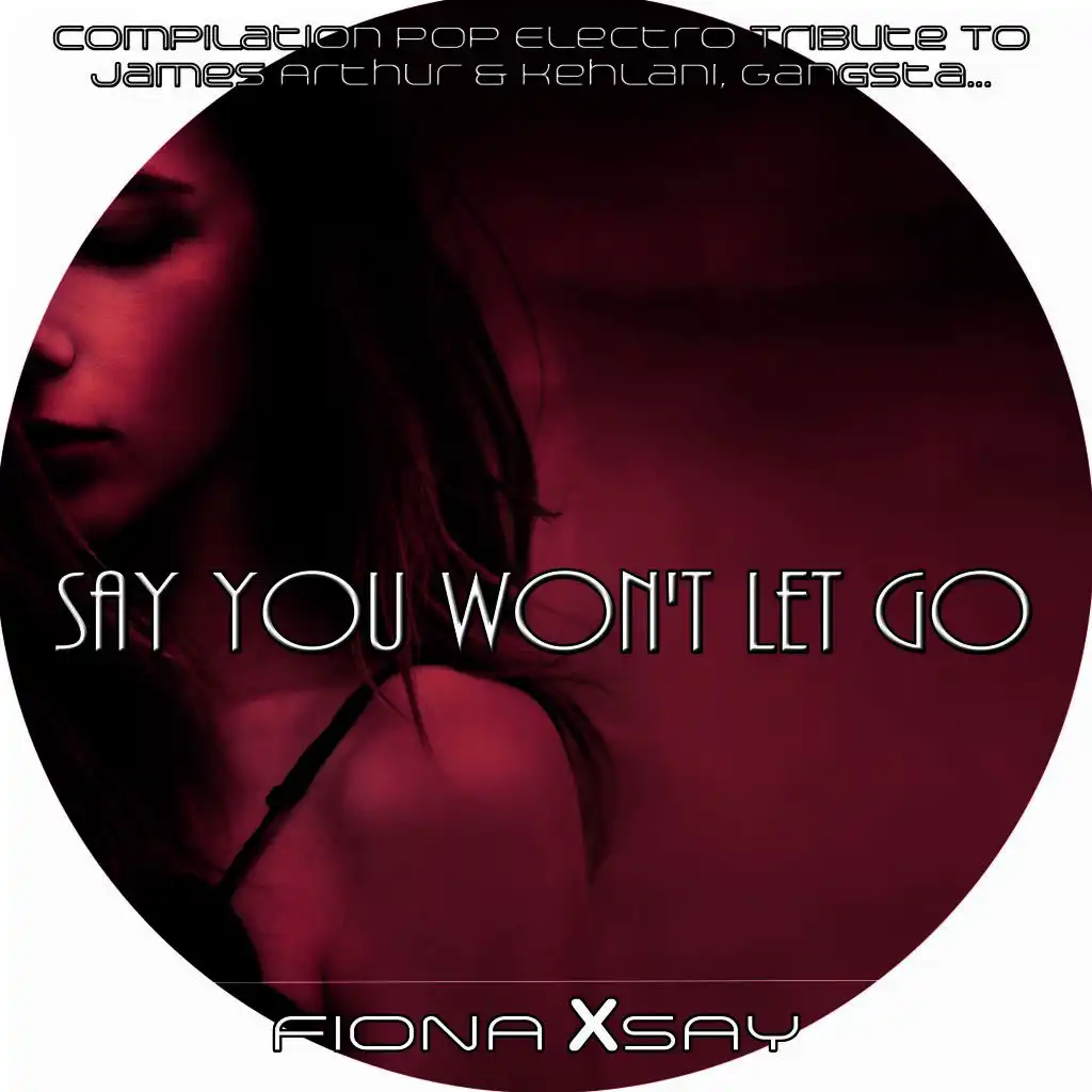 Say You Won't Let Go (Pop Chill Reprise De James Arthur)