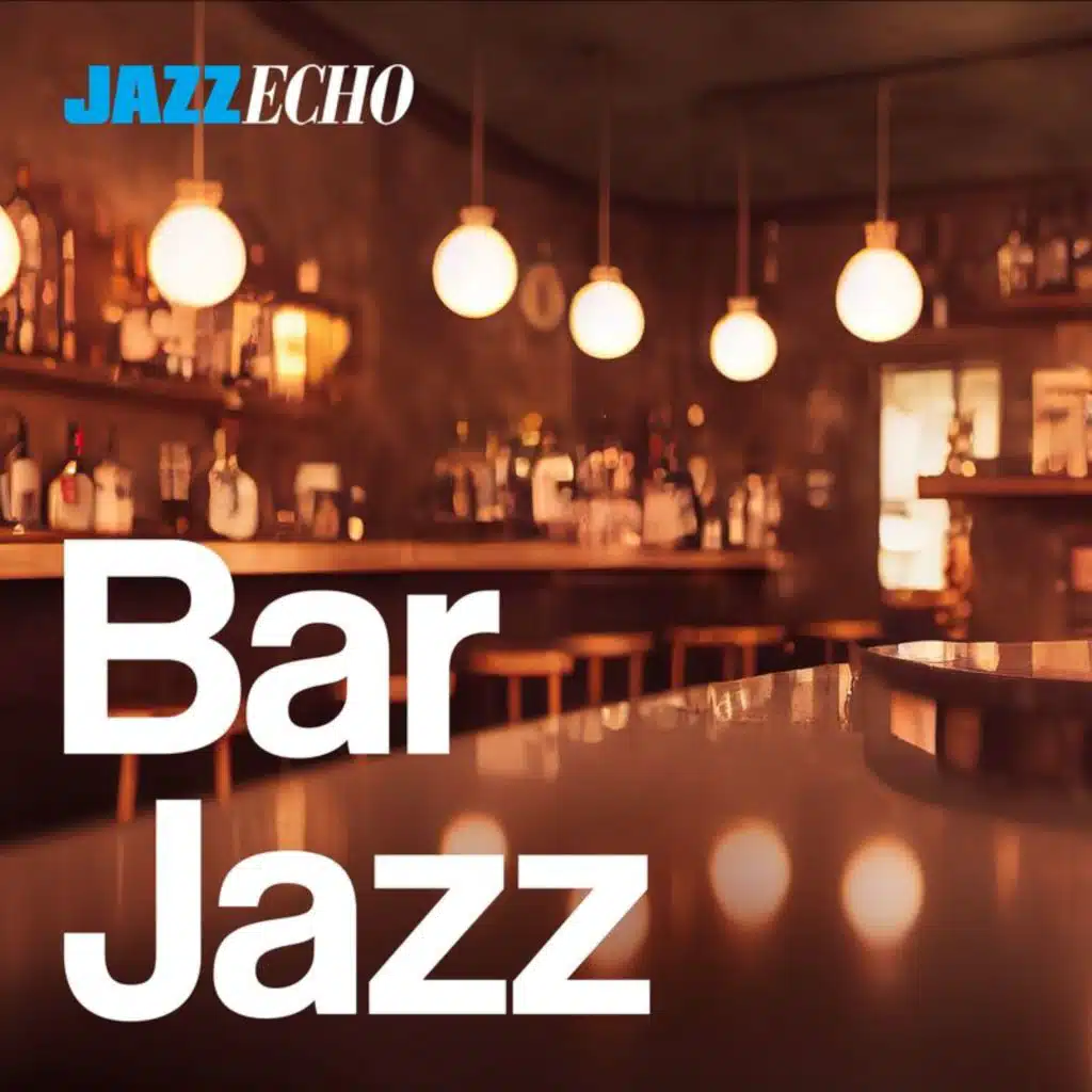 Bar Jazz by JazzEcho