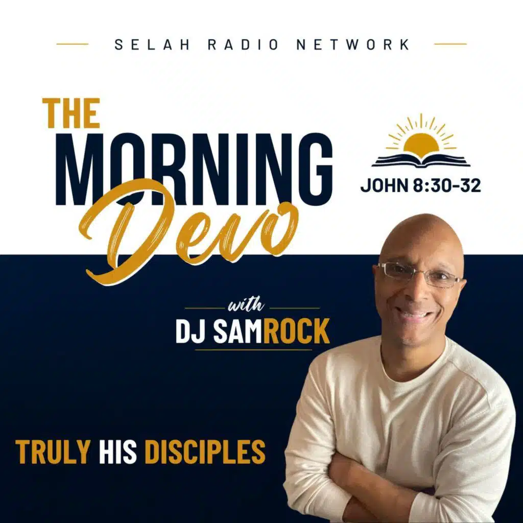 Morning Devotion from John: Truly His Disciples