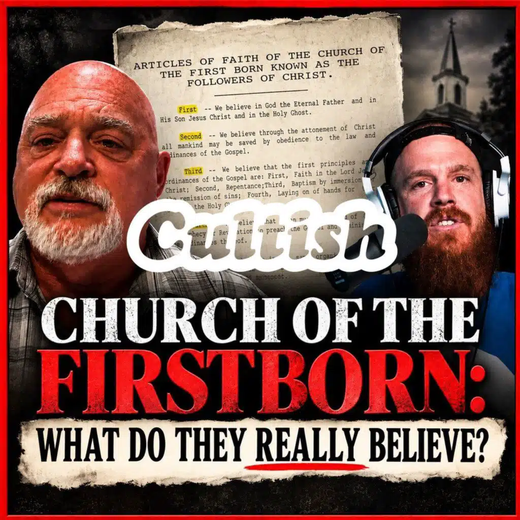 Ep 2 | Church of the Firstborn: What Do They Really Believe?