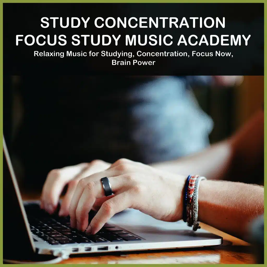 Concentration (ft. Focus Study Music Academy)