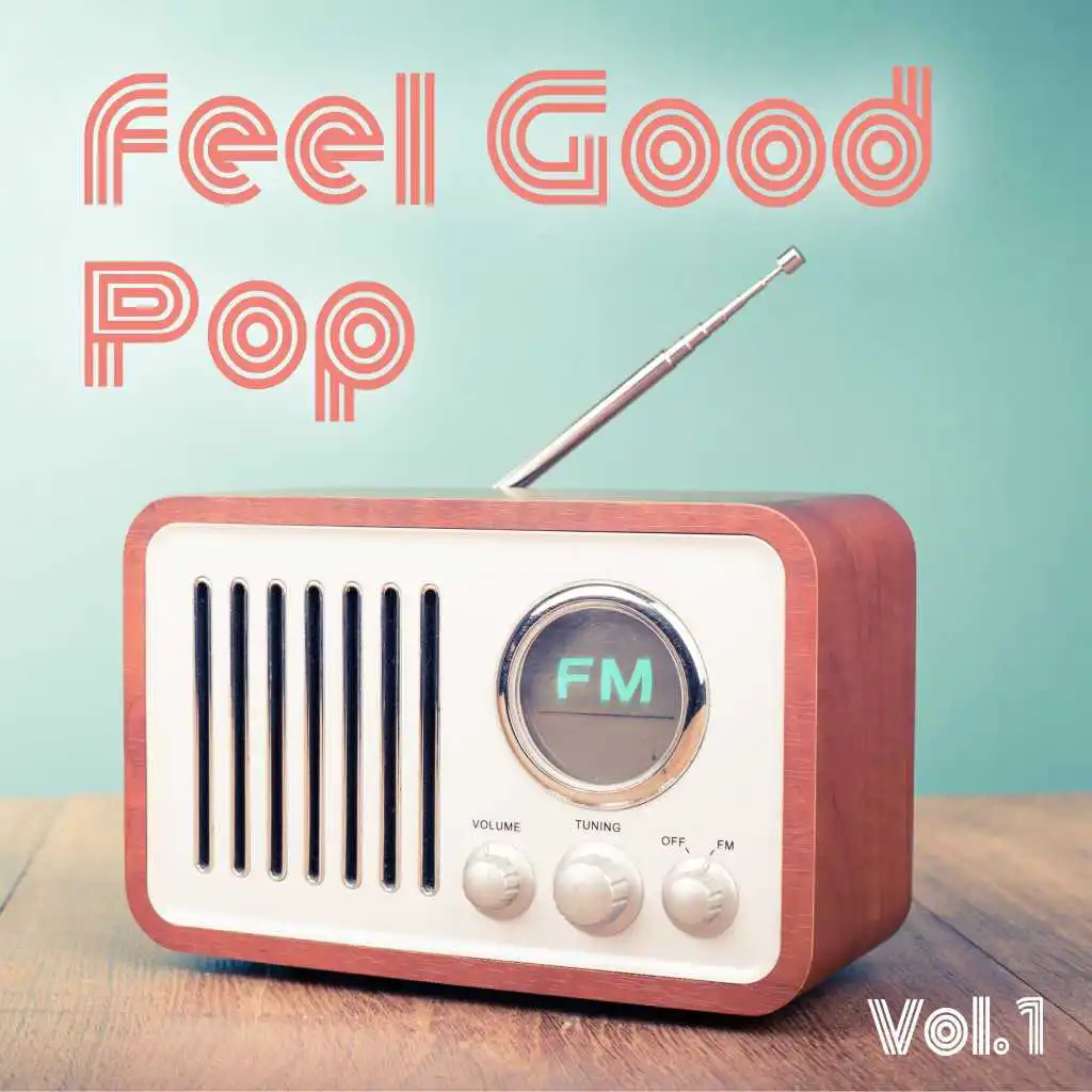 Feel Good Pop, Vol. 1