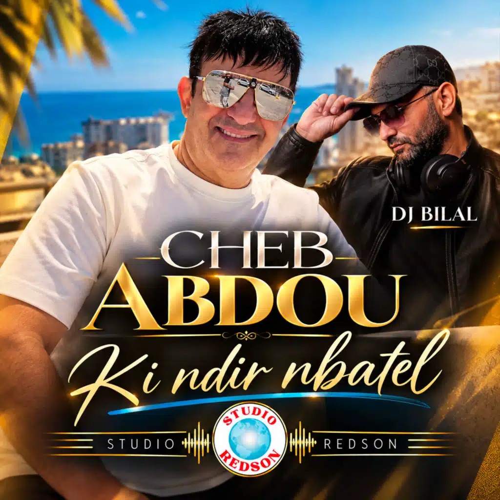 Dj Bilal & Cheb Abdou