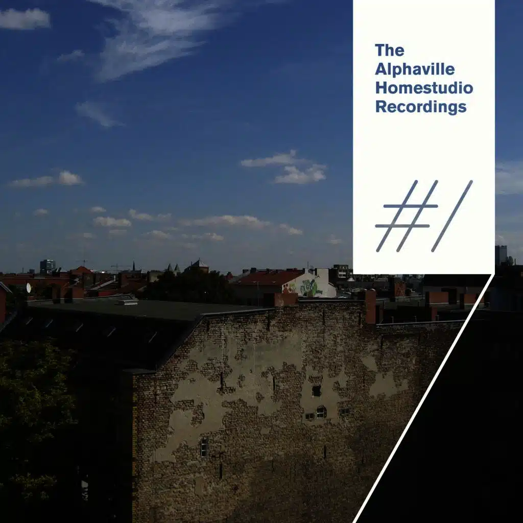 The Alphaville Homestudio Recordings #1