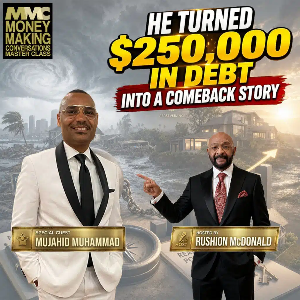 Wealth Building: Mujahid turned $250K in debt into disciplined planning and financial success.