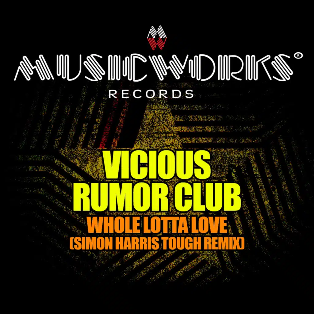 Whole Lotta Love (Simon Harris Tough Remix)