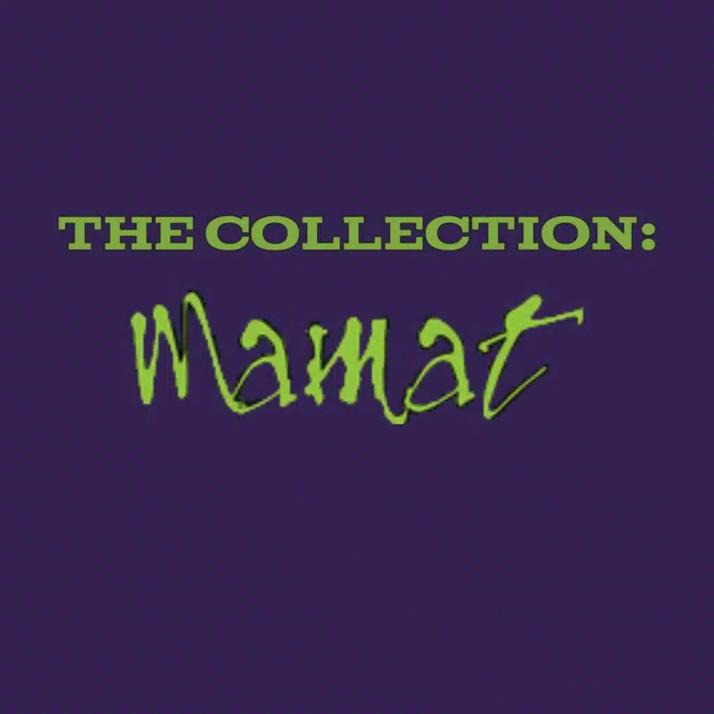 The Collection: Mamat