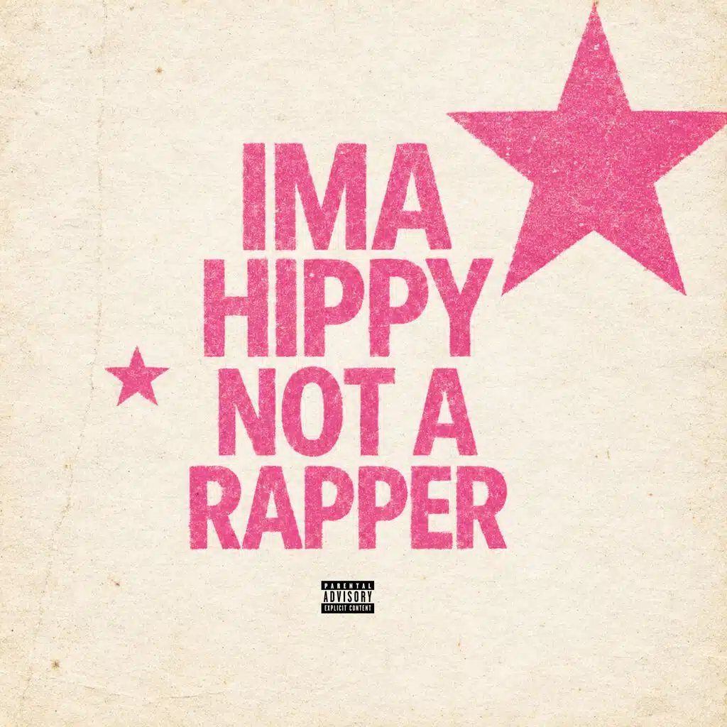 IMA HIPPY NOT A RAPPER
