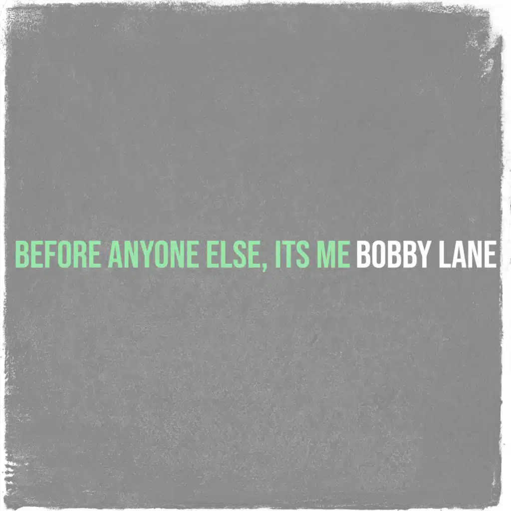 Before Anyone Else, Its Me