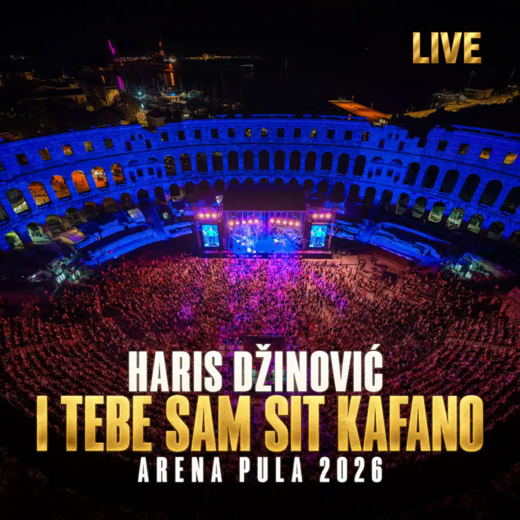 I tebe sam sit kafano (Arena Pula Live 2026)