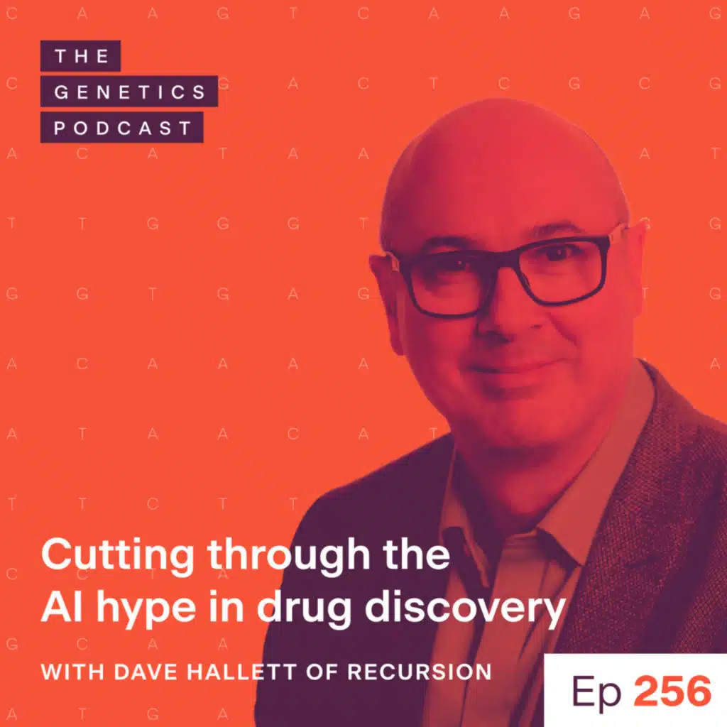 EP 256: Cutting through the AI hype in drug discovery with Dave Hallett of Recursion