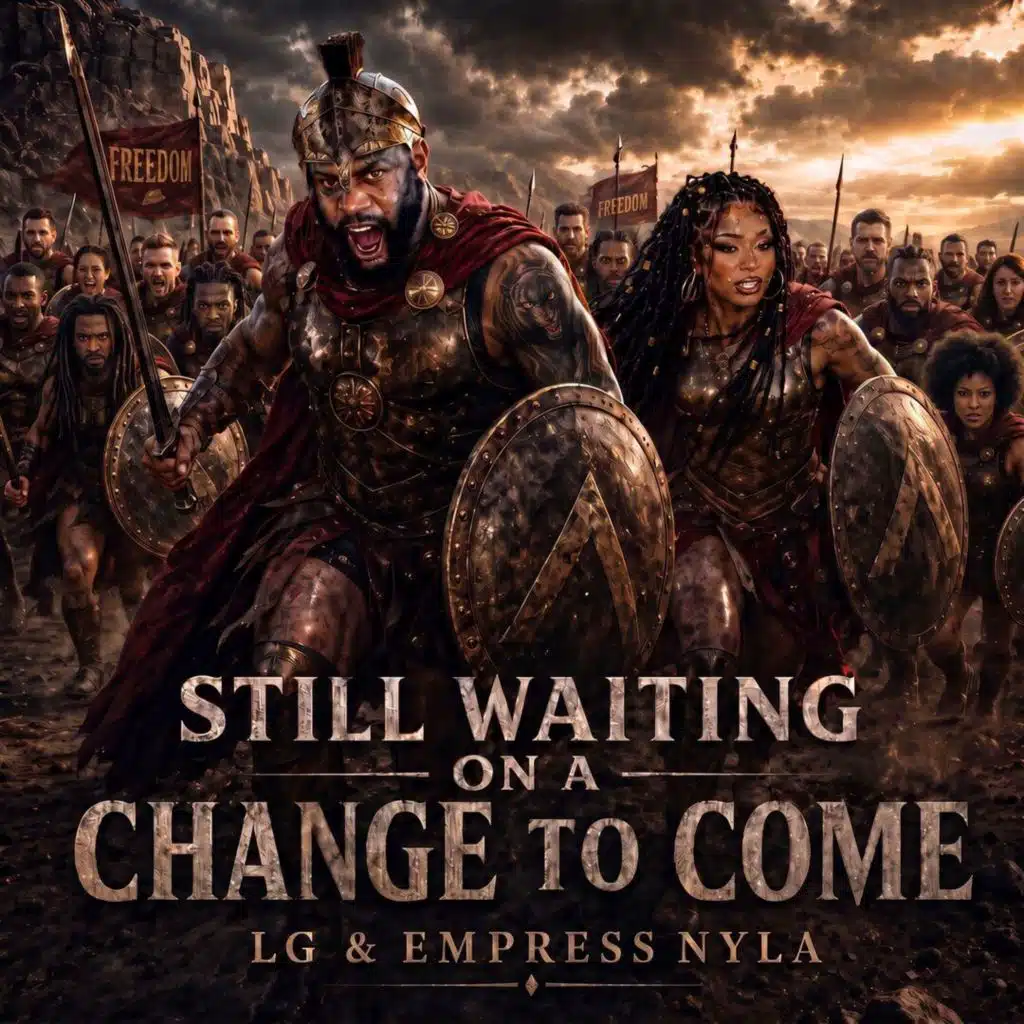 Still Waiting on a Change to Come (feat. Empress Nyla & Repo Soul)