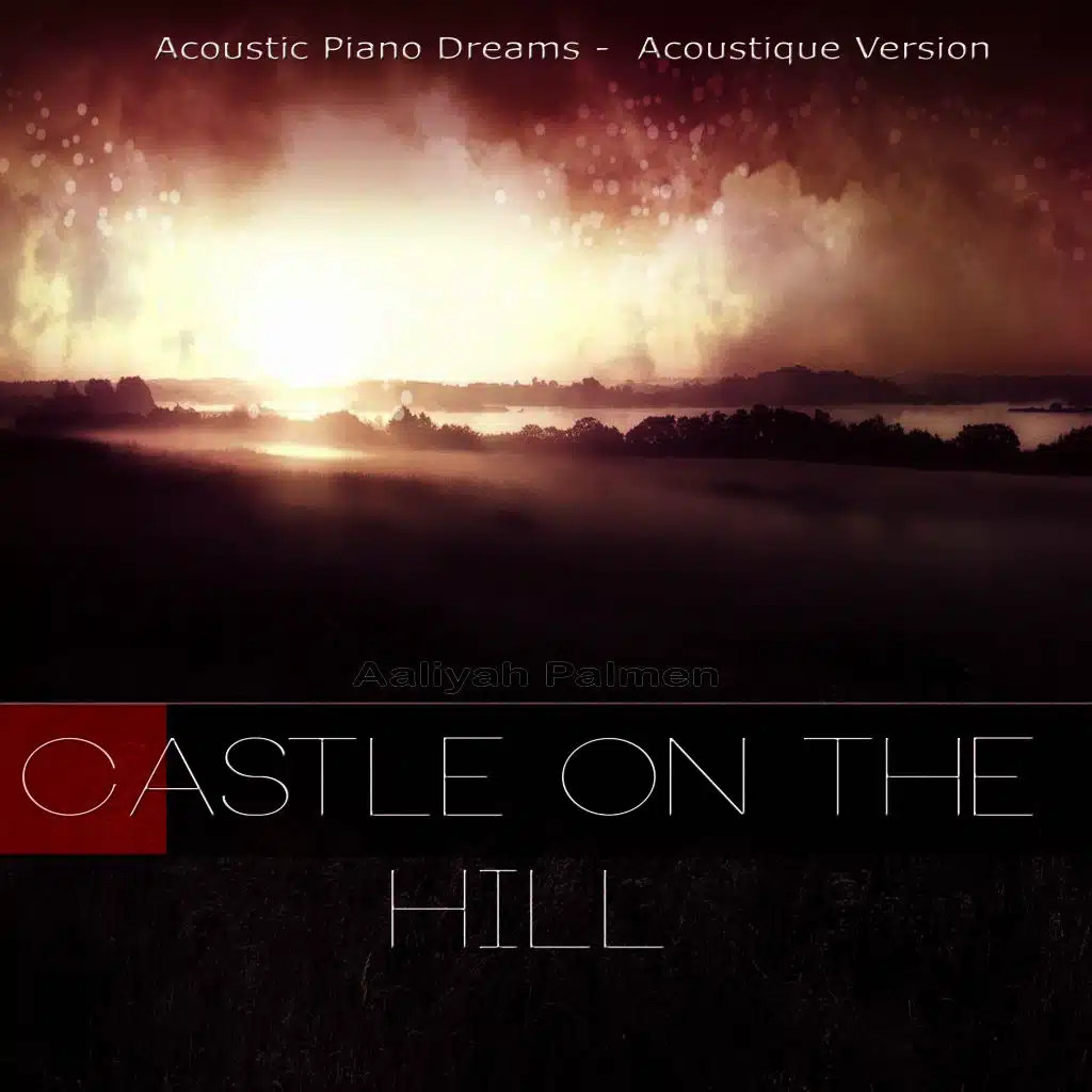 Castel on the Hill (Acoustic Piano Dreams)