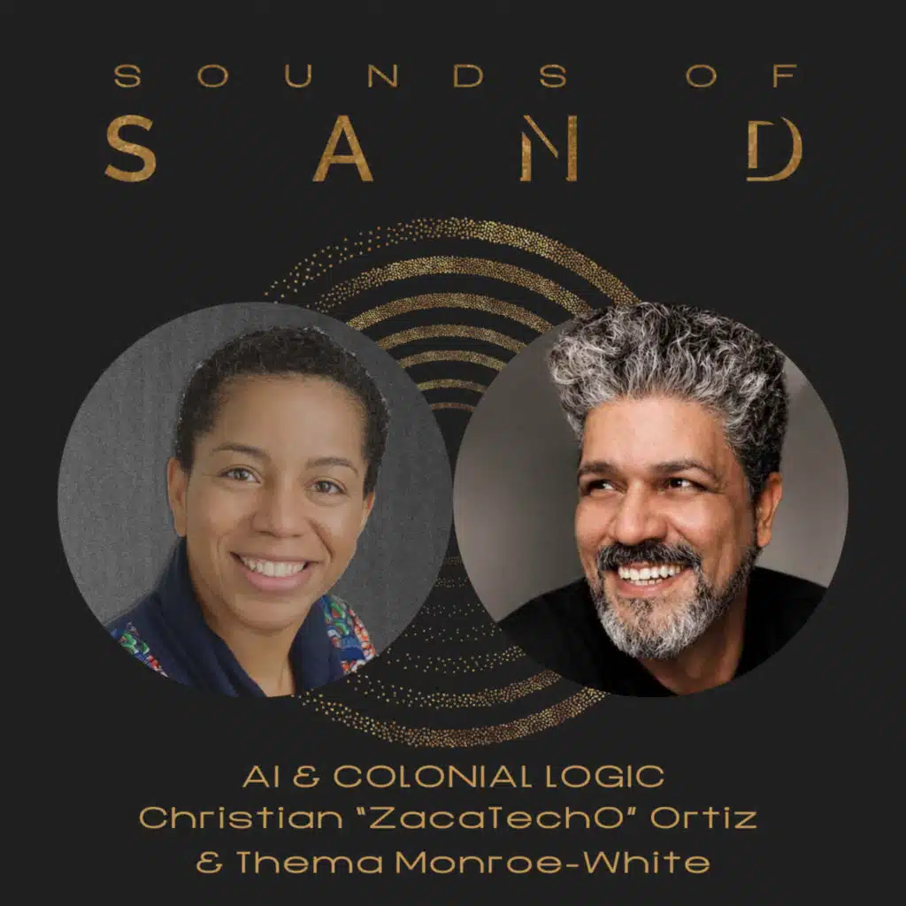 AI & Colonial Logic: Christian “ZacaTechO” Ortiz & Thema Monroe-White