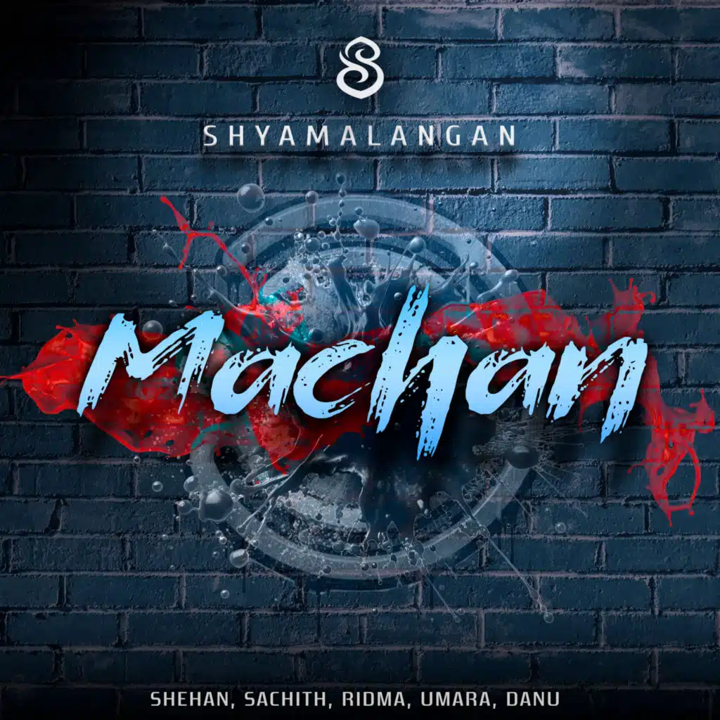 Machan (feat. Sachith Pieris, Danu Innasithamby & Shehan Galahitiyawa)