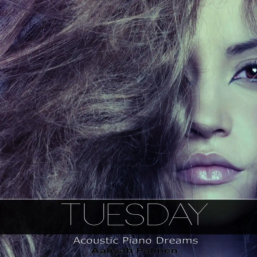 Tuesday (Acoustic Piano Dreams)