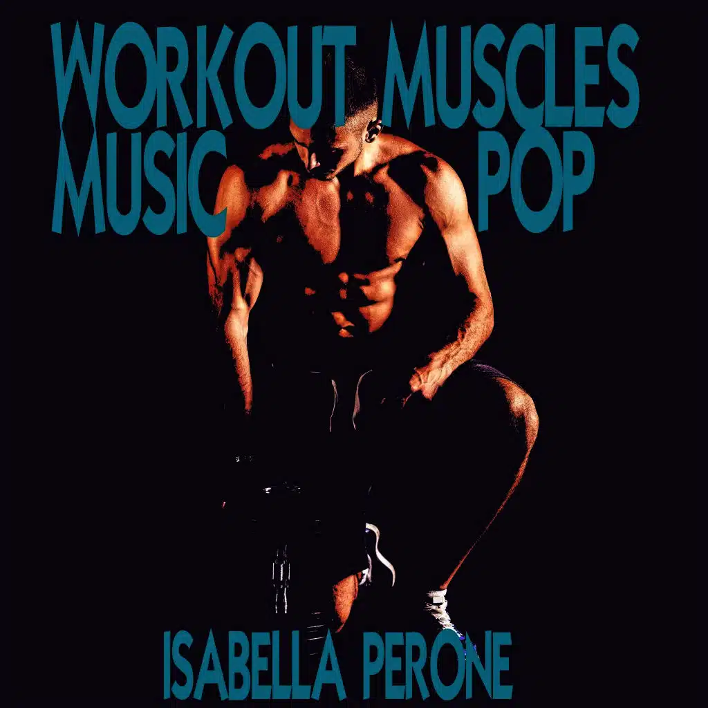 Workout Muscles Music Pop