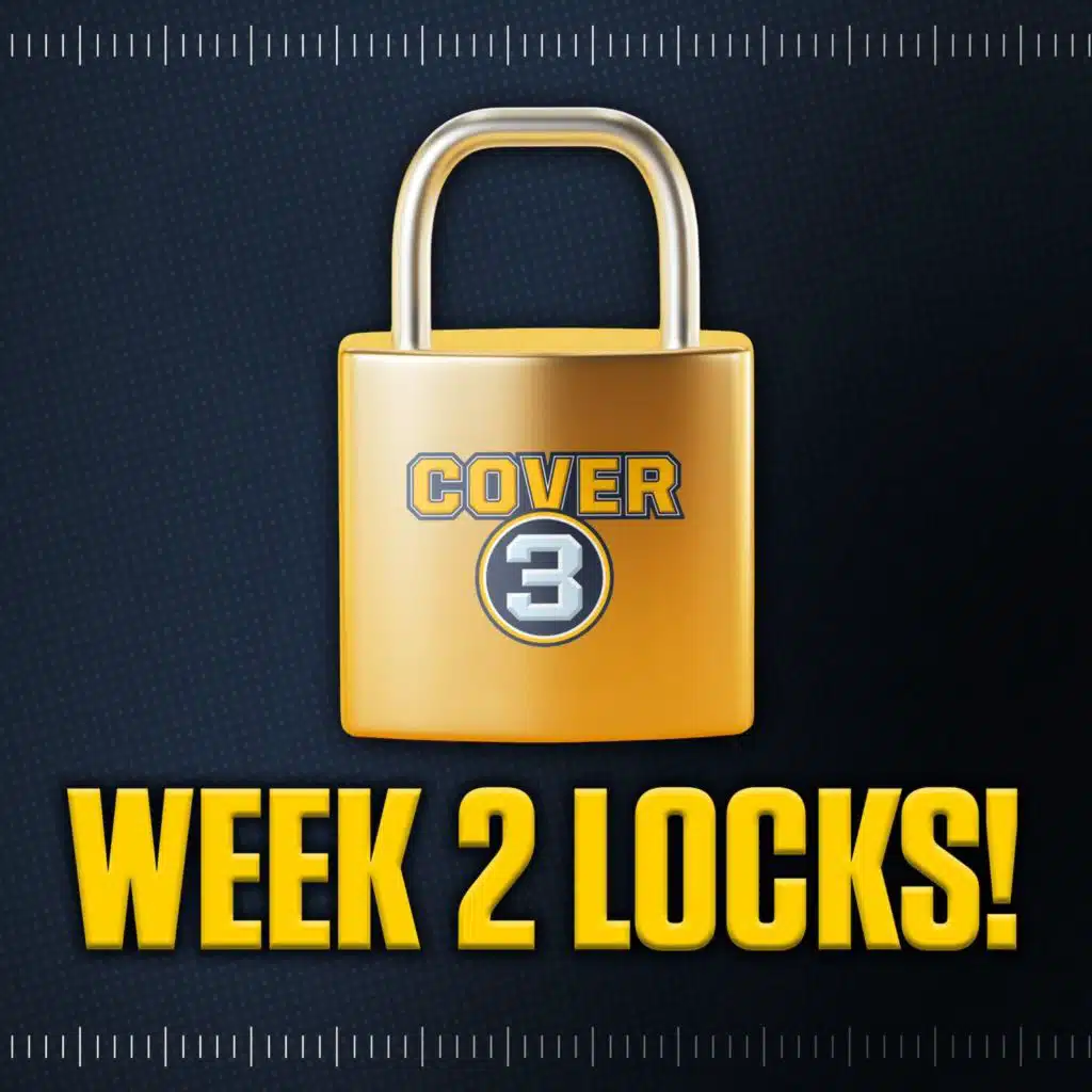 Week 2 LOCKS 🔒 Best Bets, Against The Spread Picks, Moneyline Sprinkles & More! | Cover 3