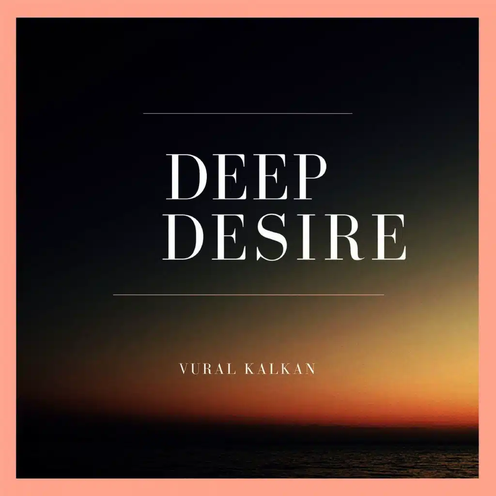 Deep Desire