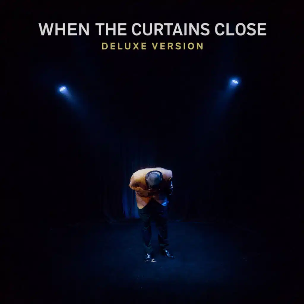 When the Curtains Close (Deluxe)