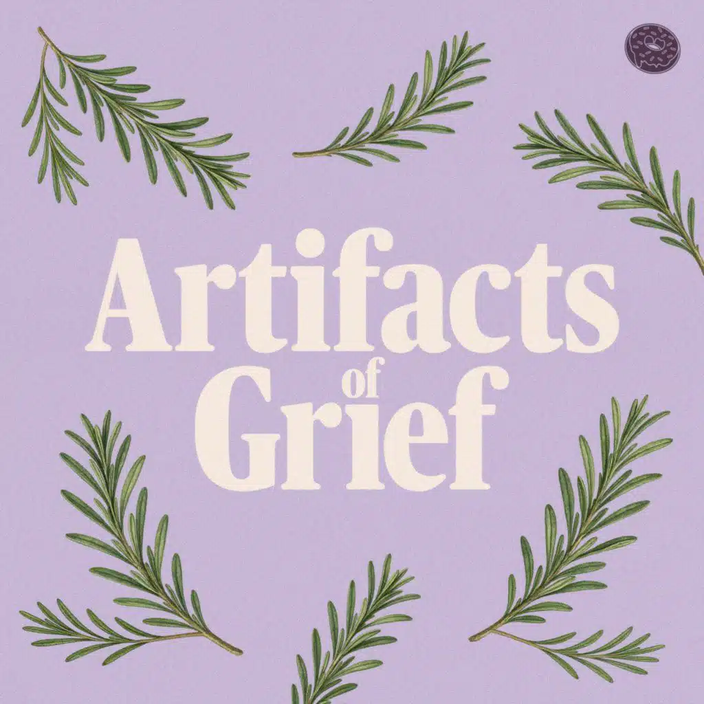 Honouring Connections While Supporting Others | Artifacts of Grief