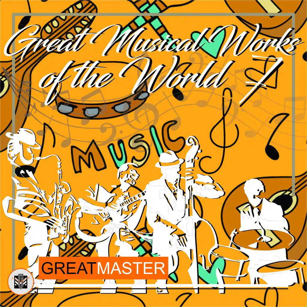 Great Musical Works Of The World 7