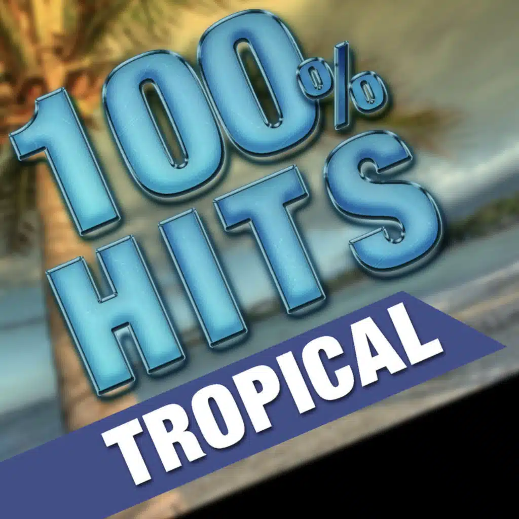 100% Hits Tropical