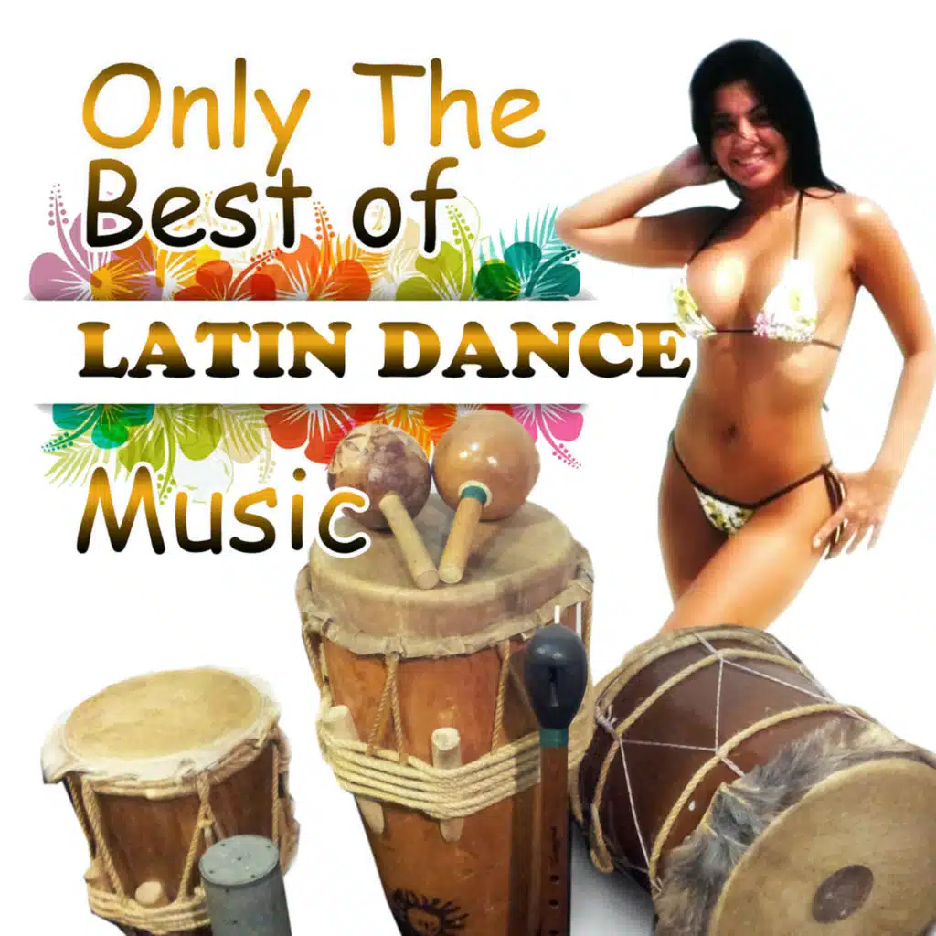 Only The Best Of Latin Dance Music
