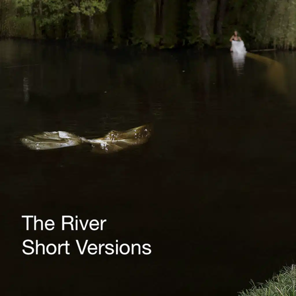 The River - Short Versions