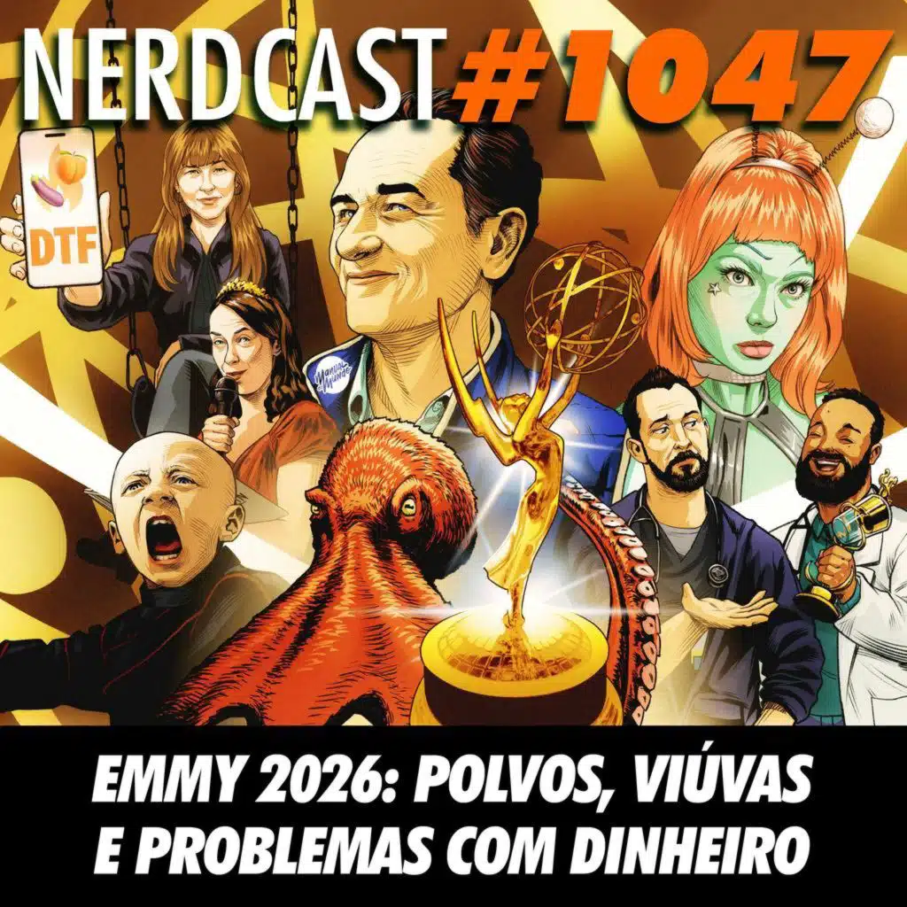NerdCast 1047 - Emmy 2026: Polvos, Viúvas e Problemas com Dinheiro