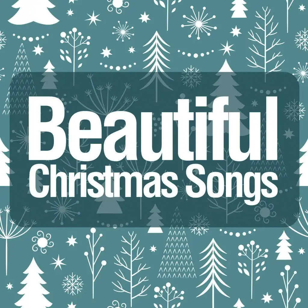 Beautiful Christmas Songs