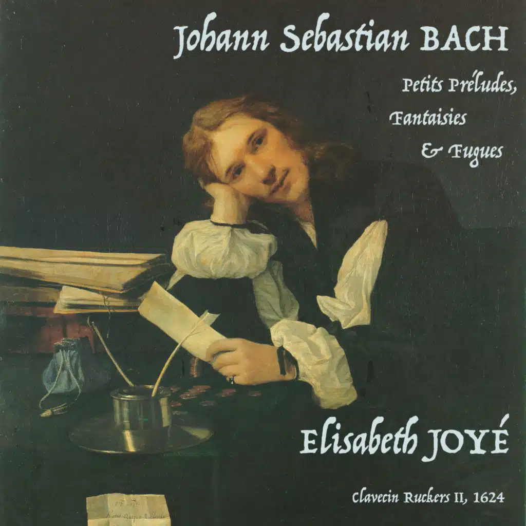 Johann Sebastian BACH Petits Preludes, Fantaisies E Fugues