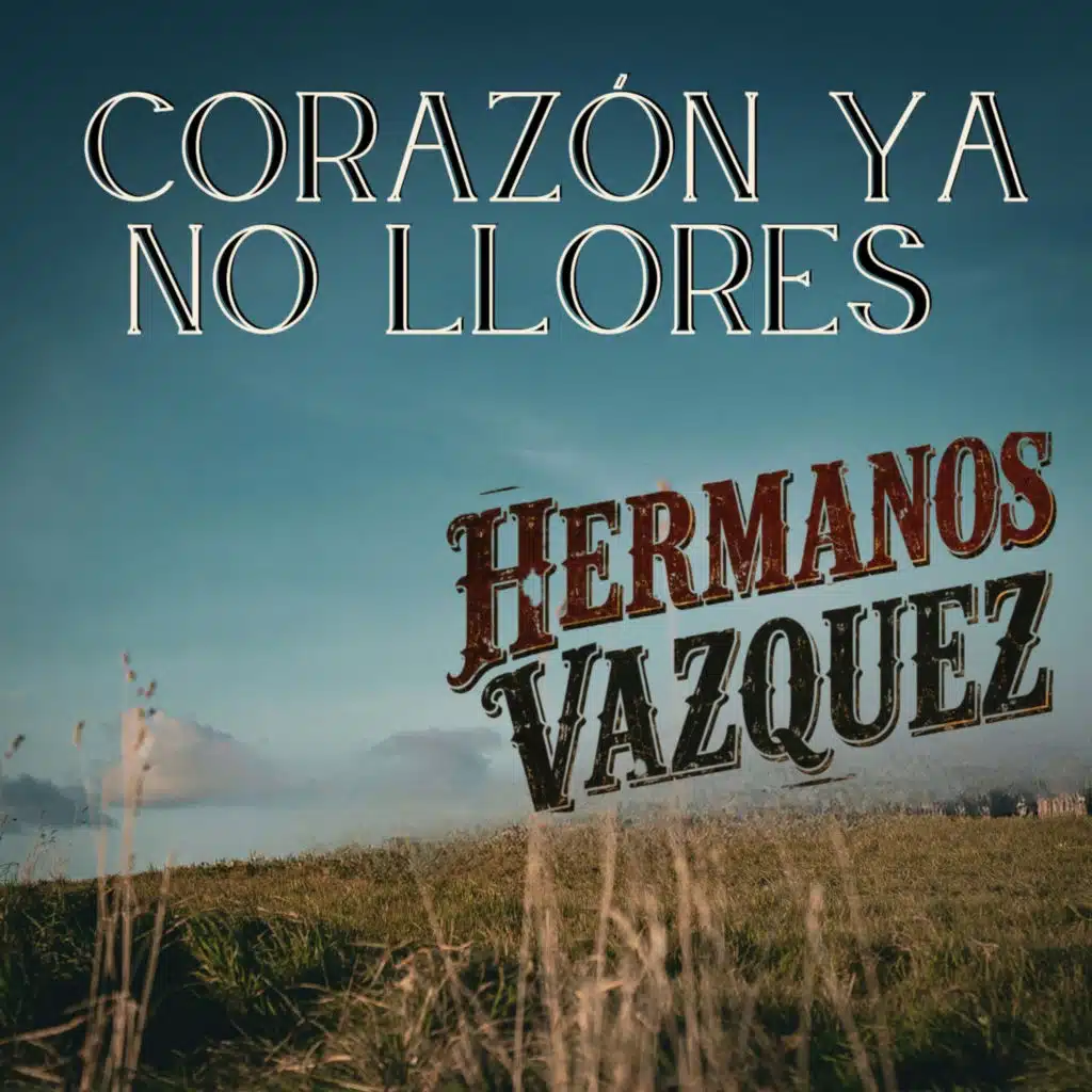 Corazon Ya No Llores