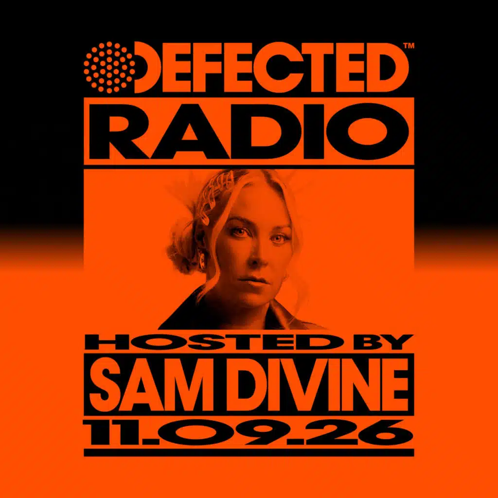 Defected Radio Show hosted by Sam Divine - 11-09-2026