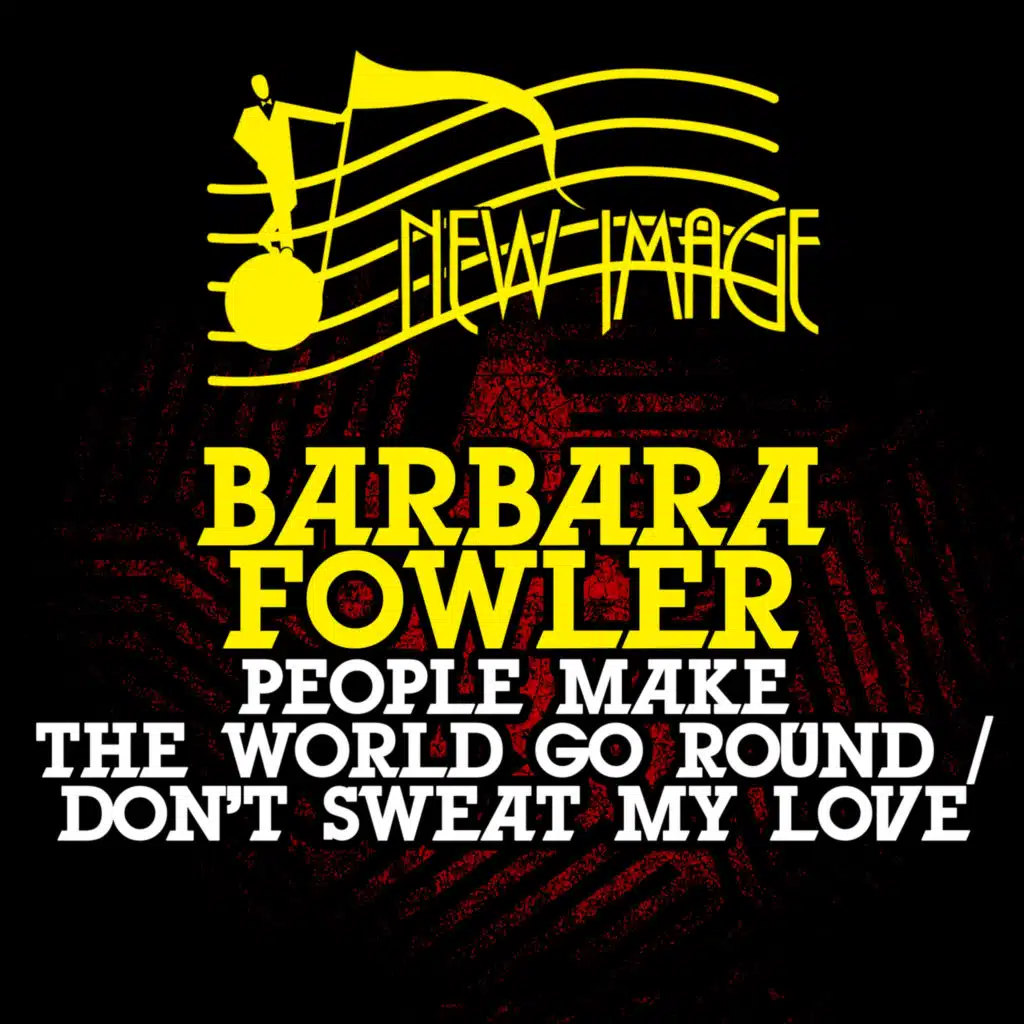 People Make the World Go Round / Don't Sweat My Love