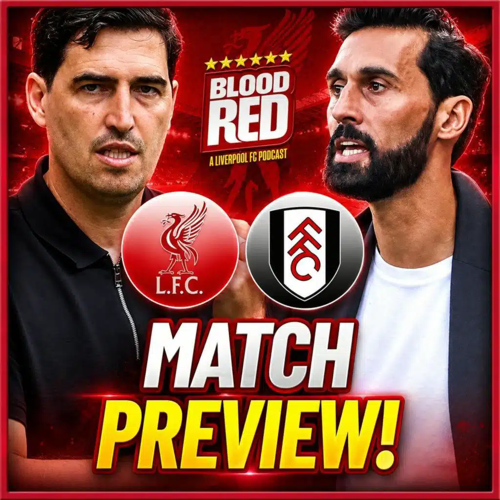 LIVERPOOL VS FULHAM PREVIEW | Team News, Selection Dilemmas & Predictions!