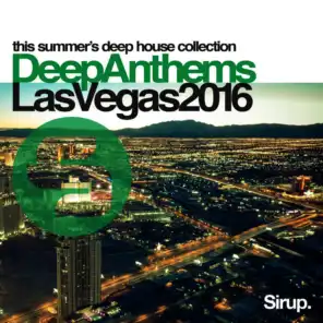 Sirup Deep Anthems Las Vegas 2016