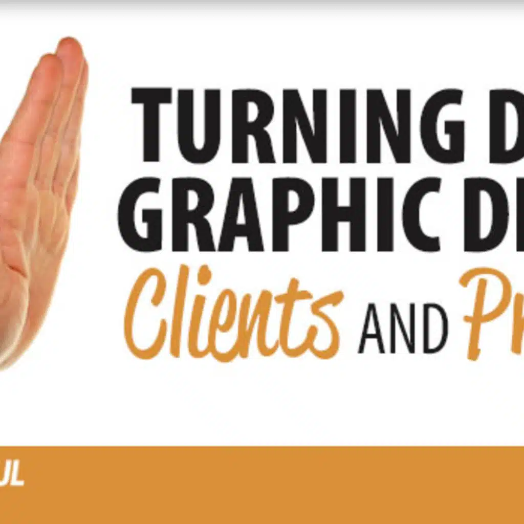 Turning Down Graphic Design Clients and Projects - RD271
