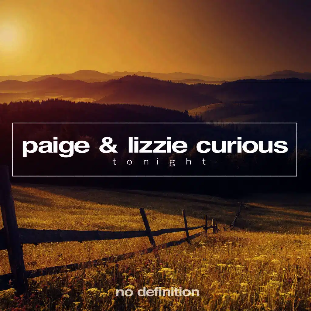 Paige & Lizzie Curious