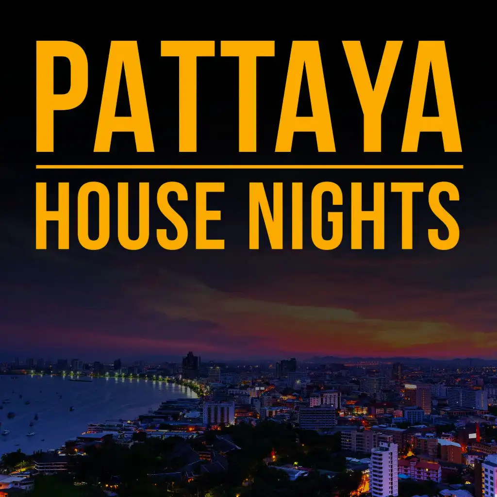 Pattaya House Nights