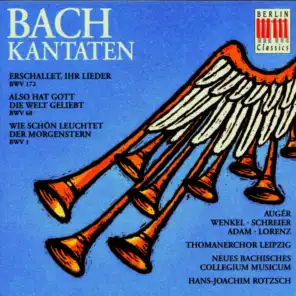 Bach: Cantatas BWV 172, 68 & 1